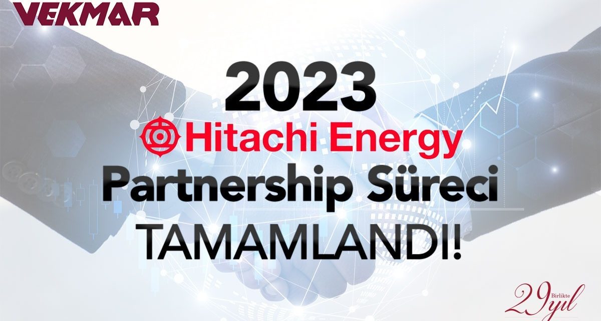 2023 Hitachi Energy Partnership Süreci Tamamlandı!